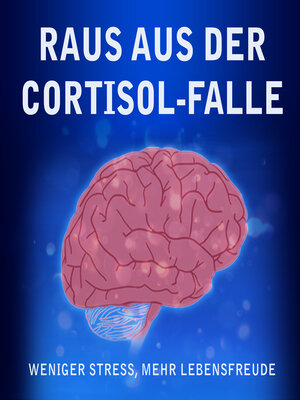 cover image of Raus aus der Cortisol-Falle